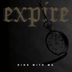 Expire (USA) : Sink with Me